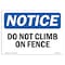 Signmission OSHA Notice, 5" Height, Do Not Climb On Fence Sign, 7" X 5", Landscape OS-NS-D-57-L-11099 - alternate 1